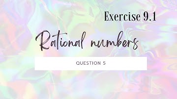 CLASS 7 NCERT MATHEMATICS CHAPTER  9 RATIONAL NUMBES  EXERCISE 9.1 QUESTION NUMBER 5 #maths #ncert