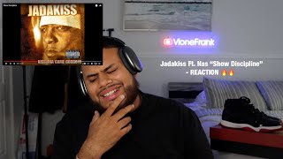 THIS WAS TOO HARD 😮‍💨🔥 !! Jadakiss Ft. Nas &quot;Show Discipline&quot; - REACTION