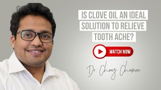 Is Clove Oil an Ideal Solution to Relieve Tooth Ache? | Daily Dental Tips | Royal Dental Clinics