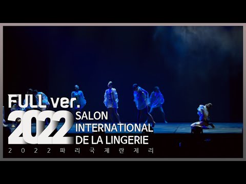 SALON INTERNATIONAL <strong>DE</strong> LA LINGERIE 2022 ｜<strong>Full</strong>｜#LINGERIE
