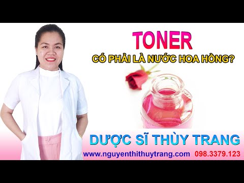 Nước Hoa Hồng Có Phải Là Toner Không - Toner có phải là nước hoa hồng không