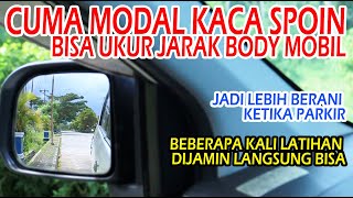 CARA MENGETAHUI POSISI BODY DAN BAN MOBIL BAGIAN KIRI (supaya ketika parkir tidak ragu)