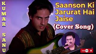 Sanson Ki Jarurat Hai - Kumar Sanu Hits|Kumar Sanu Songs|Cover Song |Hindi Song| 90s song music