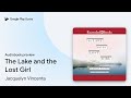 The lake and the lost girl by jacquelyn vincenta  audiobook preview