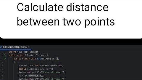 calculate distance between two points | java program using math class