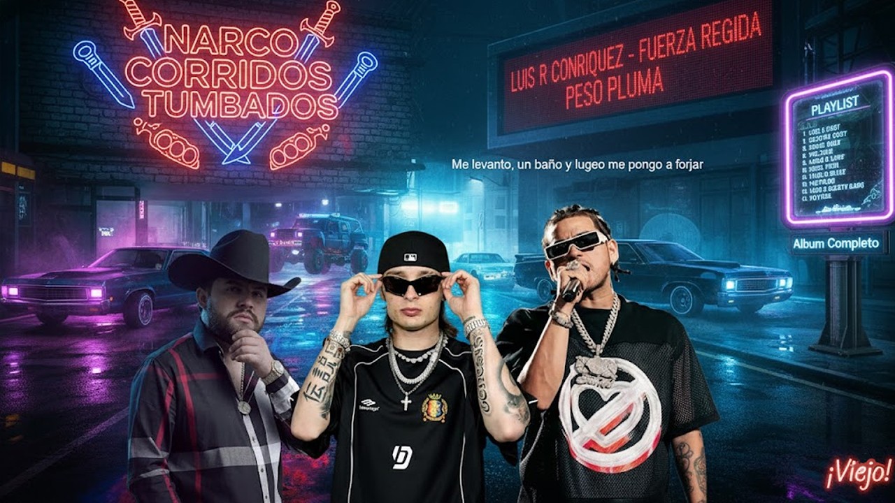 La Verdadera Realeza Bélica: Luis R Conriquez, Fuerza Regida, Peso Pluma (Éxitos 2026)