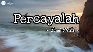 Download Lagu Percayalah | Last Child (lirik lagu) ✅ MP3 Download Lagu Percayalah | Last Child (lirik lagu) ✅ MP3