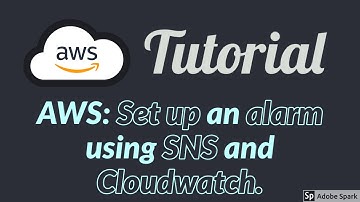 AWS: Set up an alarm using cloudwatch and sns
