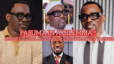 SORRY FOR PASUMA! HE NEEDS STRONG PRAYERS PROPHET MUYIWA AKOGUN DECLARES IN NEW PROPHECY 