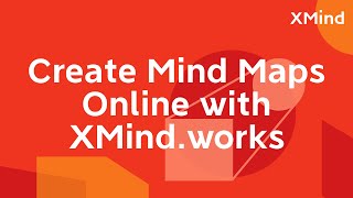 Create Mind Maps Online with XMind.works | Feature Introduction
