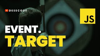 EVENT.TARGET, in JavaScript, Simplified