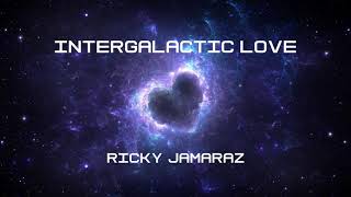 Intergalactic Love - Ricky Jamaraz