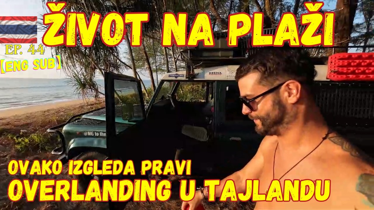 Život na plaži u Tajlandu: Ko Lanta i Khao Lak s Defenderom | Put oko svijeta, ep. 44 【ENG SUB】