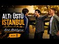  Altı Üstü İstanbul Artık Alabiliyoruz Bölüm 8 Dizi Müziği mp3
