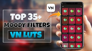 New Moody 35+ VN LUTs Filter VN Video Editor Colour Grading | How To Add Filter on VN app