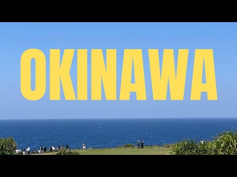 4 days in Okinawa | Naha, Onna, Nago
