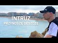 Intruz - Przynoszę deszcze (prod. Pablo)