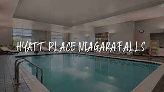 Hyatt Place Niagara Falls Review - Niagara Falls , United States of America