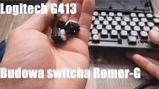 Test i rozbiórka klawiatury Logitech G413 - budowa przełącznika Romer-G