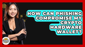 How Can Phishing Compromise My Crypto Hardware Wallet? - CryptoBasics360.com