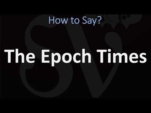 How to Pronounce The Epoch Times? (CORRECTLY)