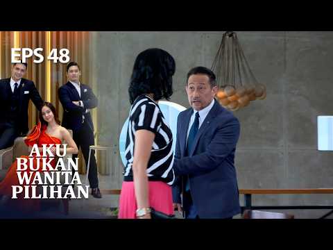 AKU BUKAN WANITA PILIHAN EPS 48 4/5