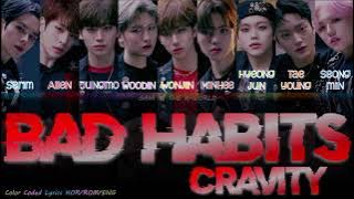 CRAVITY (크래비티) - 'Bad Habits' Lyrics [Color Coded Lyrics Kor/Rom/Eng]