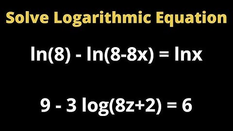 Solve Logarithmic Equation By Writing the Log In Exponential Form & By Properties Of Logarithms