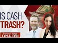 Is Cash Trash? The Dangers Of Holding Your Savings In Fiat Currency | Lyn Alden (PT1)