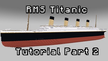 Minecraft R.M.S Titanic Exterior Tutorial Part 2