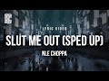 SL T ME OUT Sped Up NLE Choppa Lyrics 