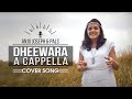 DHEEWARA A CAPPELLA COVER - ANJU JOSEPH | A TRIBUTE TO BAHUBALI | HD 2016