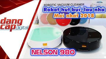 Robot Nelson 980: Mở hộp Robot hút bụi mới nhất hãng Probot năm 2018 - Dangcapdigital.vn