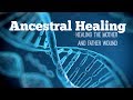 MINI ANCESTRAL HEALING - Heal the energy between you and your parents!
