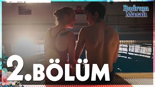 Bodrum Masalı - 2. Bölüm - FULL BÖLÜM