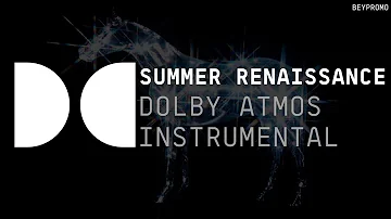 SUMMER RENAISSANCE (Dolby Atmos Instrumental w/ Background Vocals)