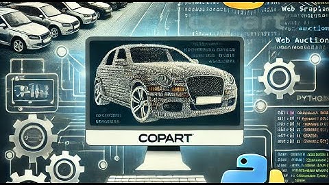 How to Extract Car Data from Copart into Excel Using Python and Selenium