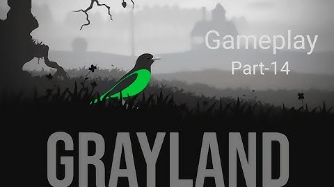 Grayland Gameplay Part-14 #Gaming
