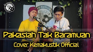 PAKASIAH TAK BARAMUAN - RAYOLA ( COVER KEMAKUSTIK OFFICIAL )