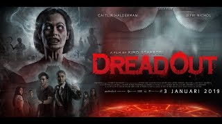  Trailer DREADOUT (2019) - Caitlin Halderman, Jefri Nichol