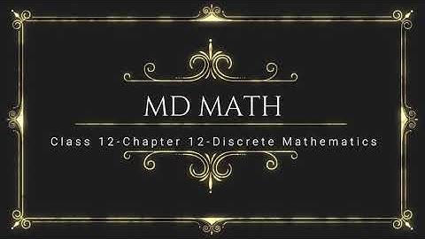Class 12 Maths | Chapter 12 | Discrete Mathematics | Exercise: 12.2 | Q.no: 11