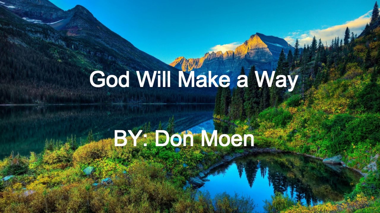 God Will Make A Way -- By Don Moen Religious Song - YouTube