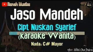 Jaso Mandeh Karaoke (Cipt. Nuskan Syarief) - Nada Wanita - Karaoke Minang