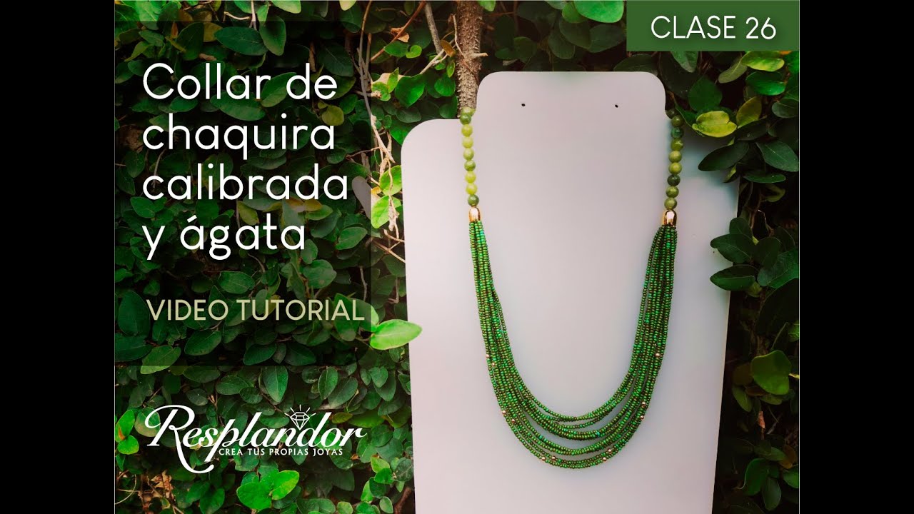 Clase 26: hermoso collar de chaquira calibrada y ágata verde.