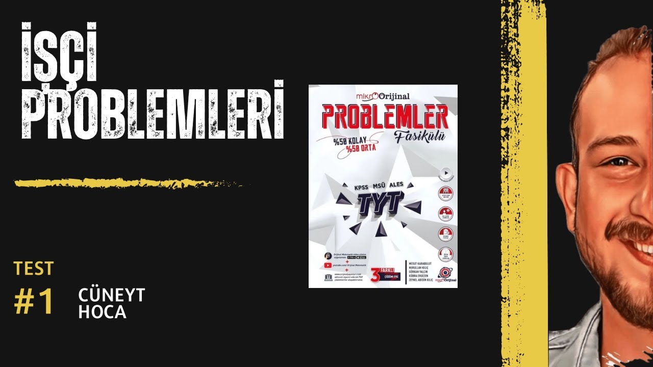 İşçi Problemleri TEST-01 | MİKRO ORİJİNAL PROBLEMLER FASİKÜLÜ @cuneythocamatematik