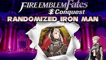 Fire Emblem Fates Conquest RANDOMIZED IRON MAN (Part 1)