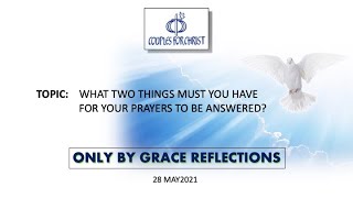 ONLY BY GRACE REFLECTIONS - 28 May 2021