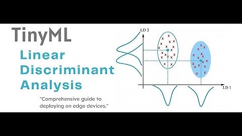 TinyML — Linear Discriminant Analysis