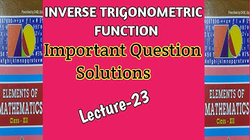 INVERSE TRIGONOMETRIC FUNCTION. #Biranchi_Majhi Important Question Solutions.
