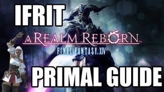 Final Fantasy XIV: A Realm Reborn - Primal Battle 1: IFRIT Guide (Normal Mode)